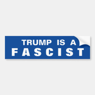 AUTOCOLLANT DE VOITURE TRUMP EST FASCISTE