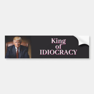 Autocollant De Voiture Trump Roi de l'Idiocratie