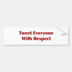 Autocollant De Voiture Tweetez tout le monde avec respect