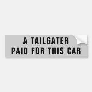 Autocollant De Voiture Un Tailgater payé ma voiture