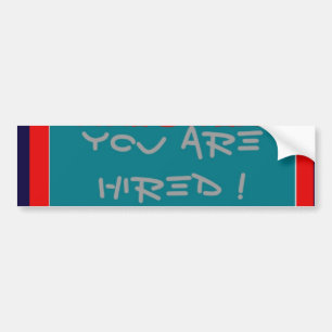 Autocollant De Voiture USA Trump Vous Êtes Embauché ! Nous Sommes Unis !