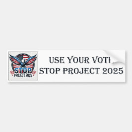 Autocollant De Voiture Utiliser votre vote - Arrêter le projet 2025