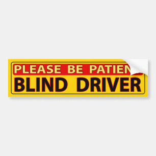 Autocollant De Voiture Veuillez Être Patient - Blind Driver Bumper Sticke