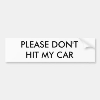 AUTOCOLLANT DE VOITURE VEUILLEZ NE PAS HEURTER MA VOITURE