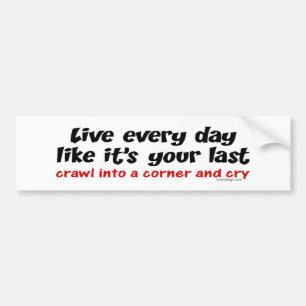 Autocollant De Voiture Vivent chaque jour Bumpersticker