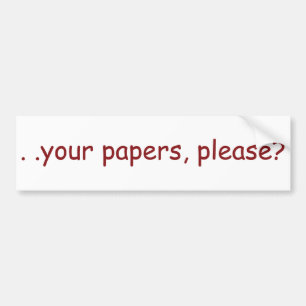Autocollant De Voiture . . vos papiers, s'il vous plaît ?