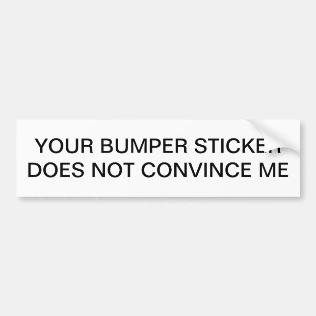 Autocollant De Voiture Votre Bumper Sticker Ne Me Convainc Pas (Devant)
