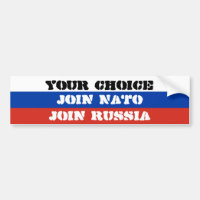 Votre choix, joignent l'OTAN ou joignent la Russie
