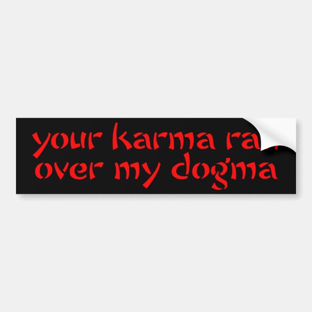 Autocollant De Voiture Votre karma a couru plus de mon dogme (Devant)