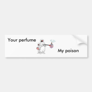 Autocollant De Voiture Votre parfum, mon pare-chocs de poison