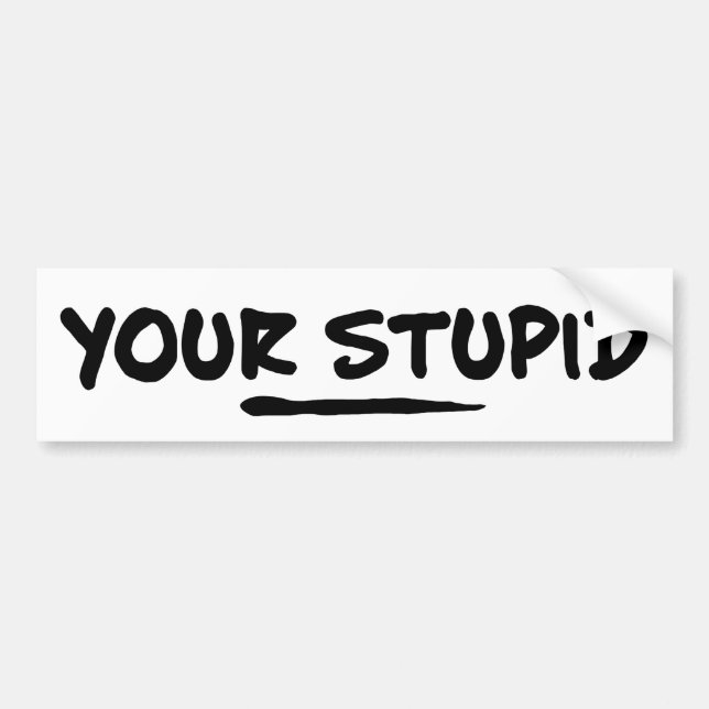 Autocollant De Voiture Votre stupide (Devant)