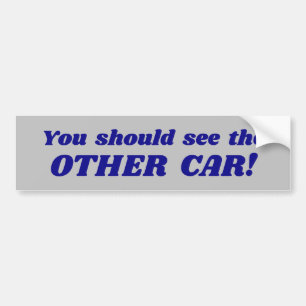 Autocollant De Voiture "Vous devriez voir l'AUTRE VOITURE !"