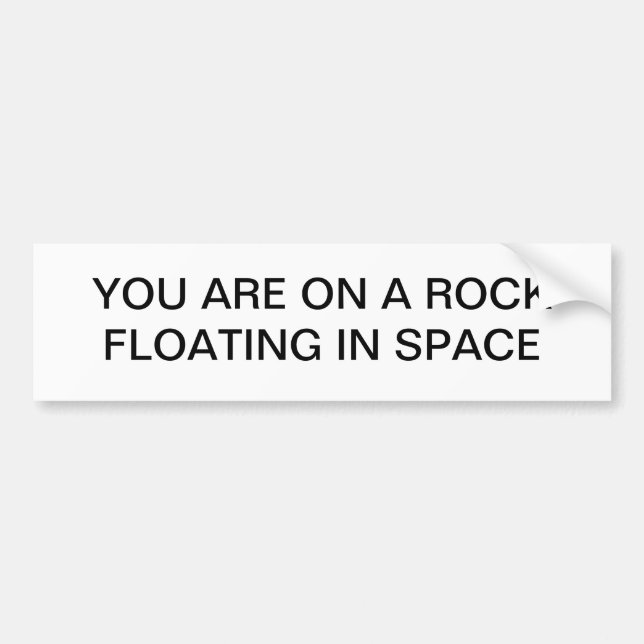 Autocollant De Voiture Vous êtes sur une roche flottant dans l'espace (Devant)
