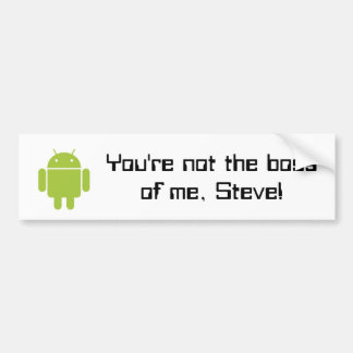 Autocollant De Voiture Vous n'êtes pas le patron de moi, Steve ! adhésif
