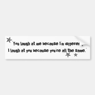 Autocollant De Voiture Vous riez de moi parce que je suis citation