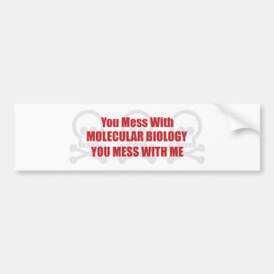 Autocollant De Voiture Vous salissez avec la biologie moléculaire que