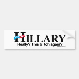 Autocollant De Voiture Vraiment ce b encore - Anti-Hillary - .png
