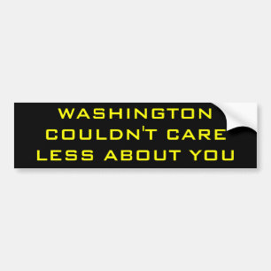 AUTOCOLLANT DE VOITURE WASHINGTON N'A PAS PU S'INQUIÉTER MOINS DE VOUS