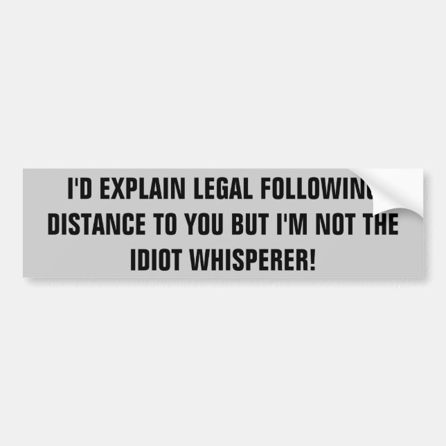 Autocollant De Voiture Whisperer suivant de distance/idiot (Devant)