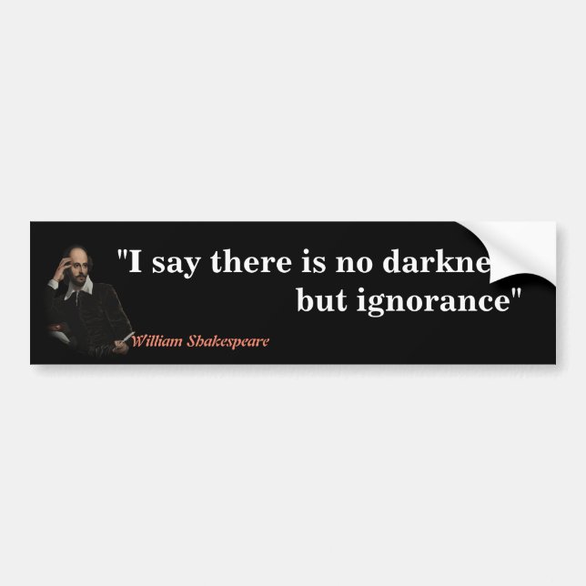 Autocollant De Voiture William Shakespeare Citation Sur L'Ignorance (Devant)