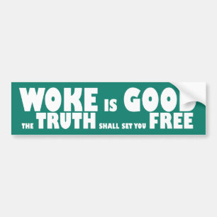 Autocollant De Voiture Woke Is Good - La Vérité Vous Libérera