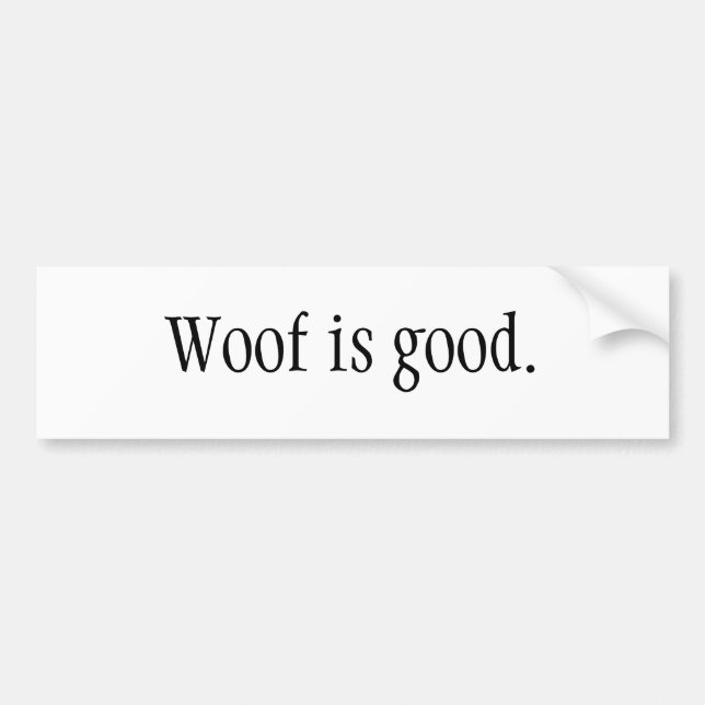 Autocollant De Voiture Woof est bon (Devant)