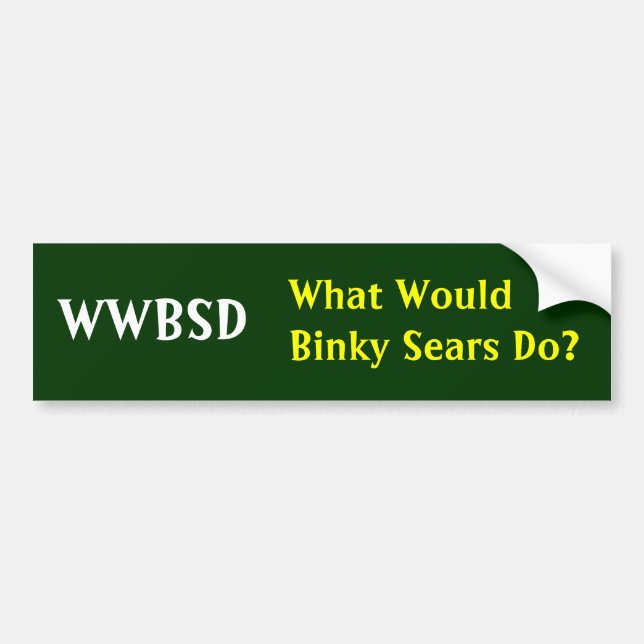 Autocollant De Voiture WWBSD, que Binky Sears ferait-il ? - Customisé (Devant)