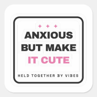 Autocollant Drôle Anxieux Mais Faites-Le Mignon