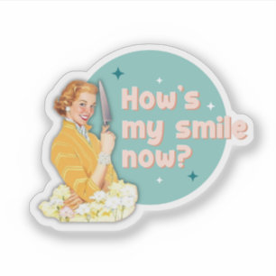 Autocollant How's My Smile Now