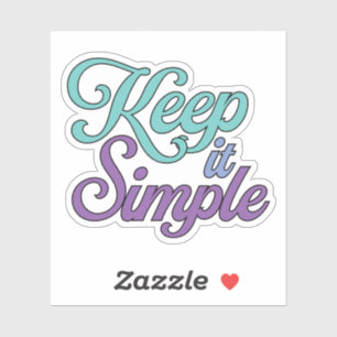 Autocollant Keep It Simple (Violet)