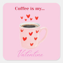 Autocollant mignon Café rose est mon Valentin