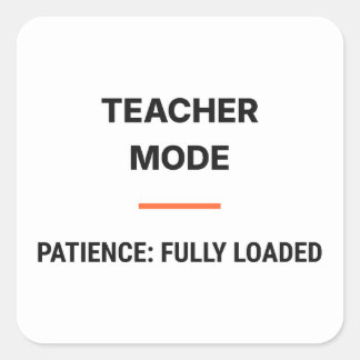 Autocollant Mode Enseignant Patience Entièrement C