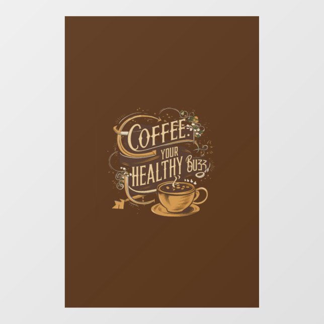 Autocollant Pour Fenêtre Café Votre Buzz Sain D1 (Feuille)