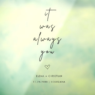 Autocollant Pour Fenêtre C'Était Toujours Vous Citez Mariage Signal Clôture