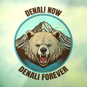 Autocollant Pour Fenêtre Denali Now, Denali Forever