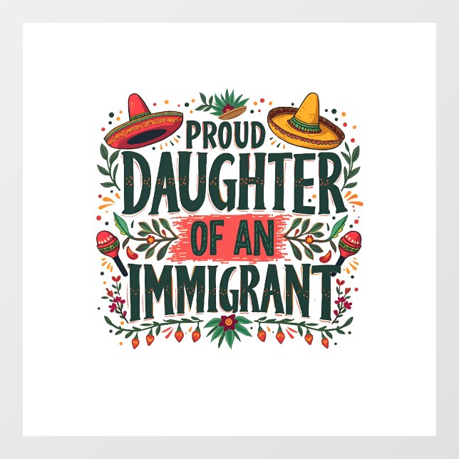 Autocollant Pour Fenêtre Fier fille d'un immigrant mexicain (Feuille)