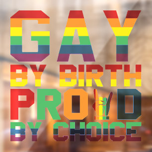 Autocollant Pour Fenêtre Gay By Birth Fier Par Choix