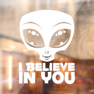Autocollant Pour Fenêtre Je crois en toi, Alien en blanc