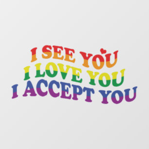 Autocollant Pour Fenêtre LGBT Je Vous Aime, Je Vous Accepte