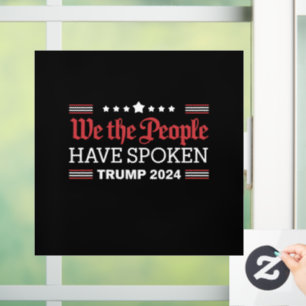Autocollant Pour Fenêtre Nous Le Peuple Avons Parlé Trump 2024