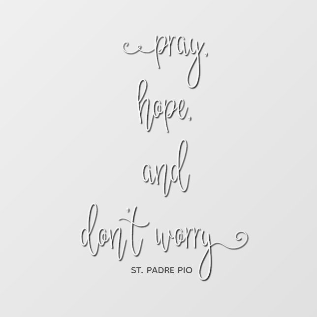 Autocollant Pour Fenêtre Priez, l'espoir et ne vous inquiétez pas St. Padre (Feuille)