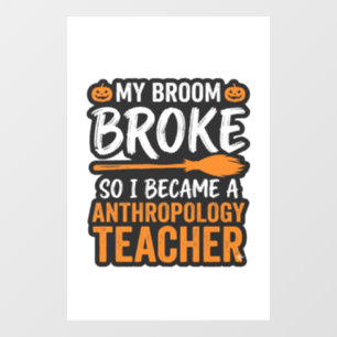 Autocollant Pour Fenêtre Professeur d'anthropologie Balai d'Halloween Cassé