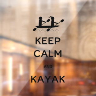 Autocollant Pour Fenêtre Restez calme et Kayak avec moi
