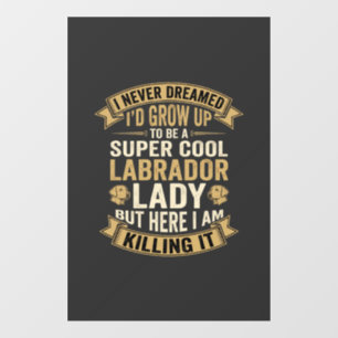 Autocollant Pour Fenêtre Super Cool Labrador Lady Dog Lover
