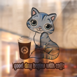Autocollant Pour Fenêtre Une Bonne Journée Commence Avec Du Café   Chats Et
