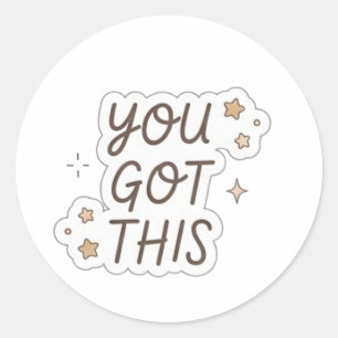 Autocollant You Got It Esthétique Motivationnell