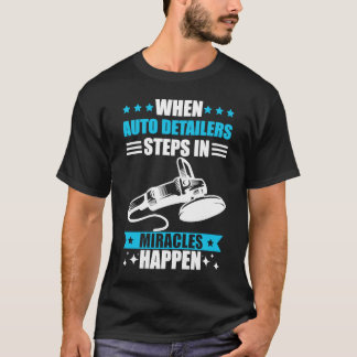 Autodetails der Wunder passieren Auto Details T-Shirt