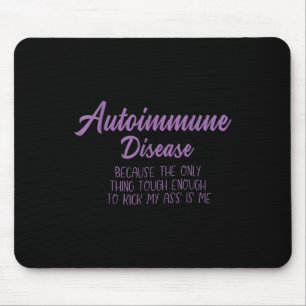 Autoimmunerkrankung Bewusstsein, Autoimmunerkranku Mousepad