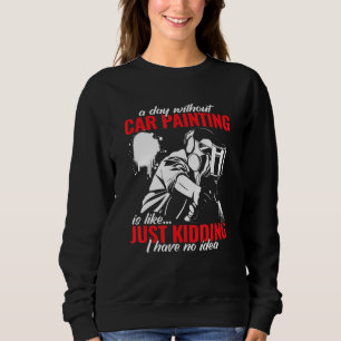 Autolackierer und Autolackierer Karosserielackiere Sweatshirt