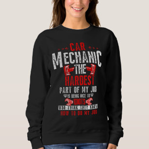 Automechanik der schwierigste Teil meiner Arbeit i Sweatshirt